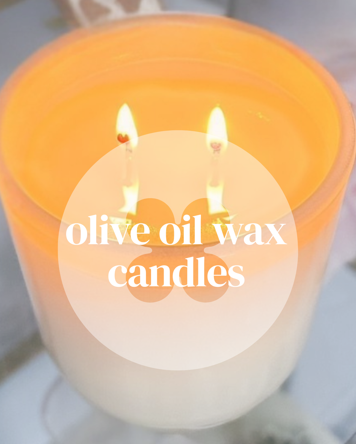 Luxury Olive Oil Wax Candles
