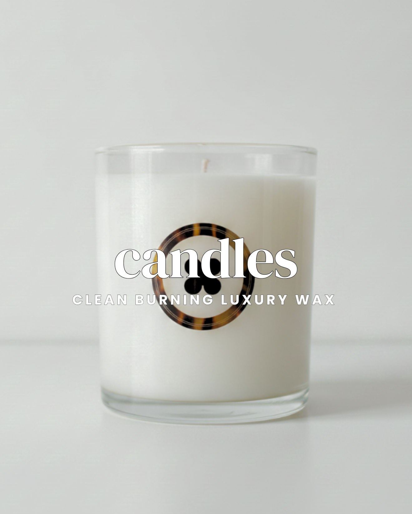 Candles - Clean Burning Luxury Wax